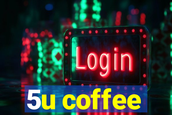 5u coffee